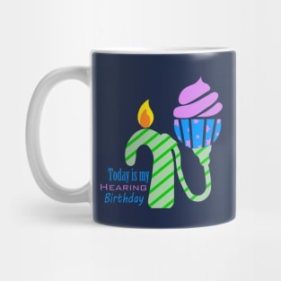 Cochlear Implant - Hearing Birthday Design Mug